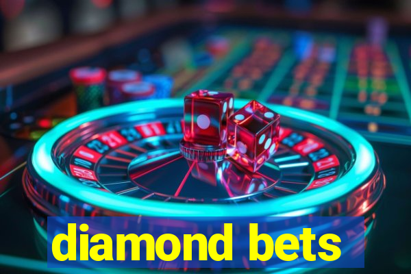 diamond bets