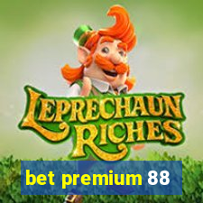 bet premium 88