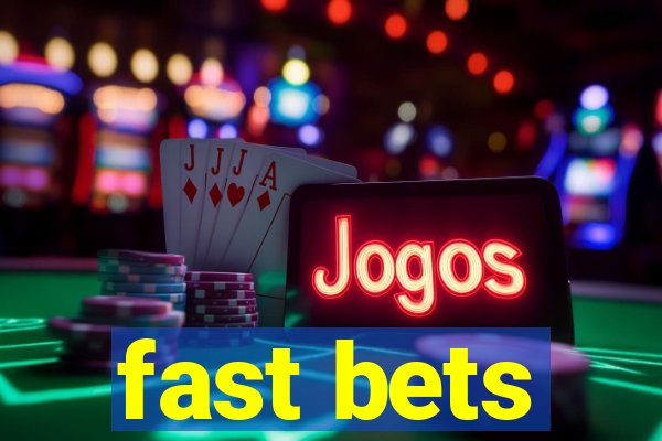 fast bets