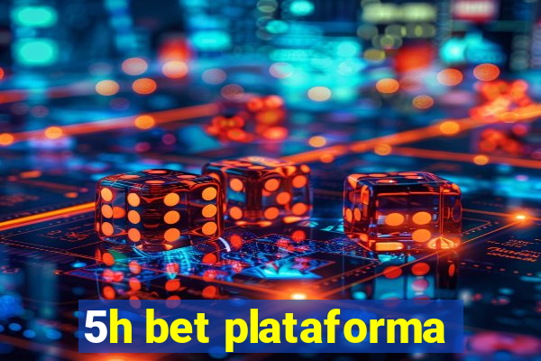 5h bet plataforma