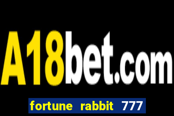 fortune rabbit 777 paga mesmo