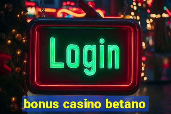 bonus casino betano