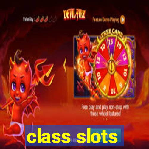 class slots