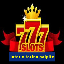 inter x torino palpite