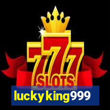 luckyking999