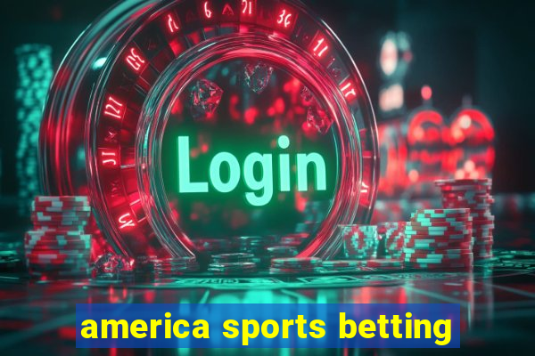 america sports betting