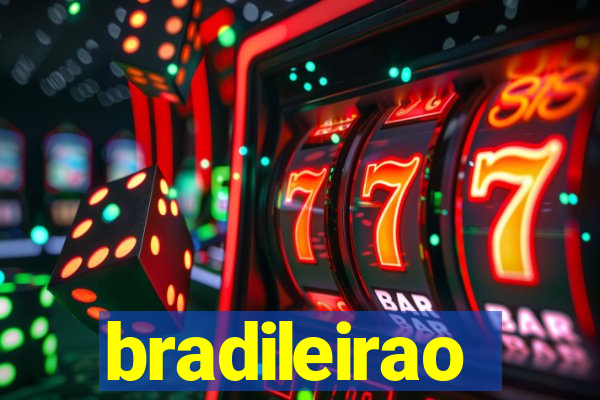 bradileirao