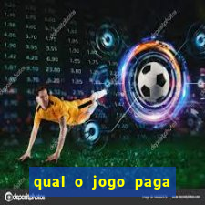 qual o jogo paga dinheiro de verdade