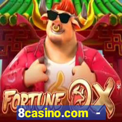 8casino.com - ca莽a-n铆queis online cassino