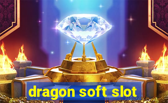 dragon soft slot