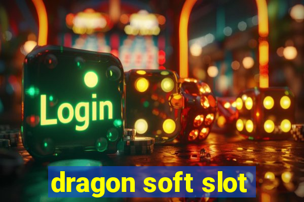 dragon soft slot