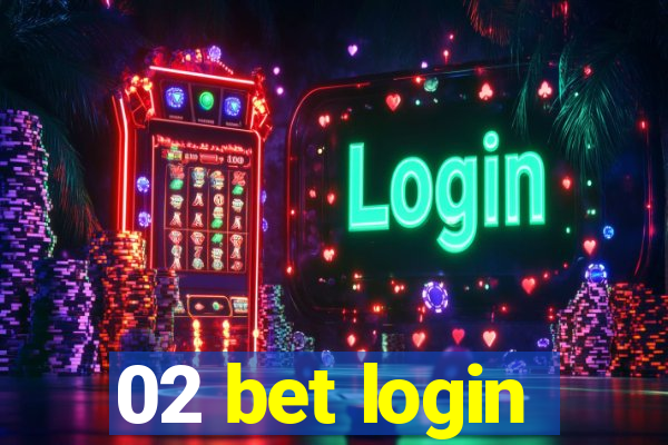 02 bet login