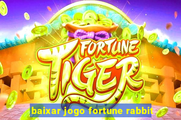 baixar jogo fortune rabbit