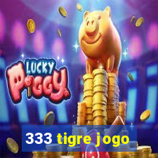 333 tigre jogo