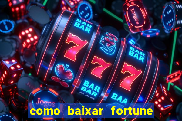 como baixar fortune tiger original