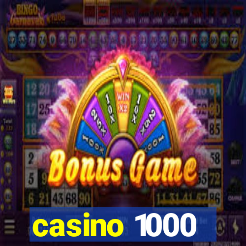 casino 1000