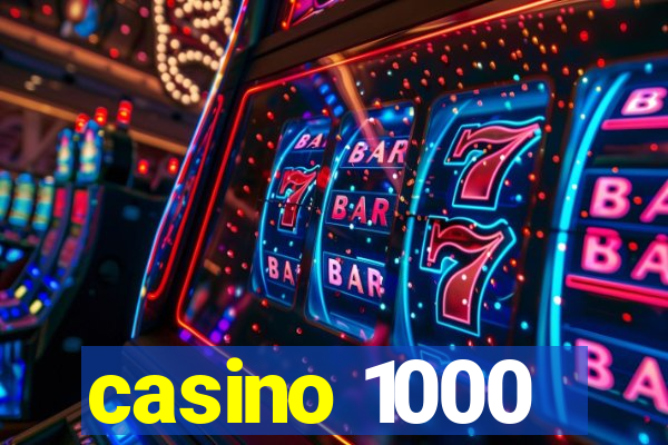 casino 1000