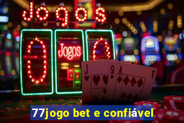 77jogo bet e confiável