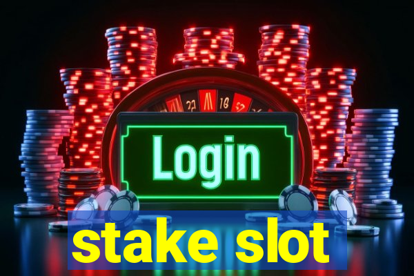 stake slot