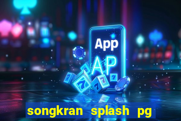 songkran splash pg slot demo