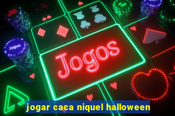 jogar caca niquel halloween