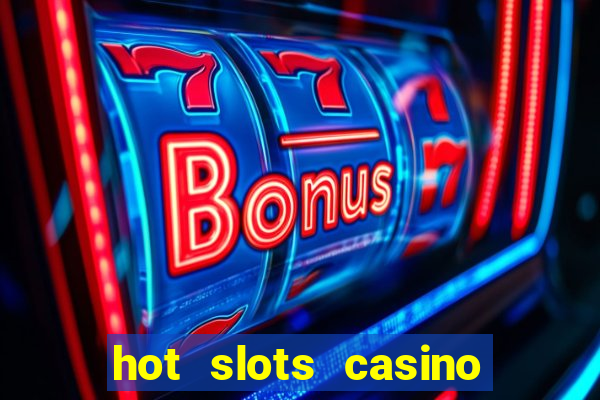 hot slots casino no deposit bonus