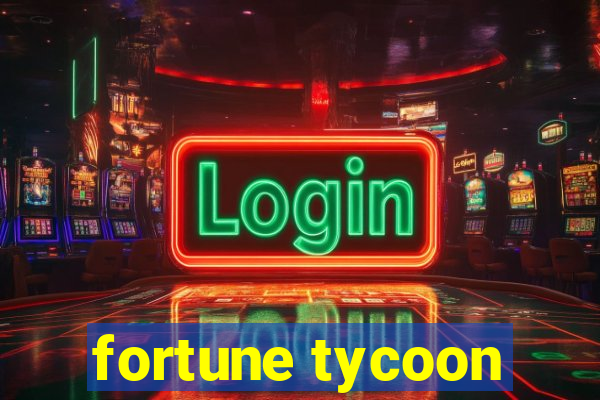 fortune tycoon