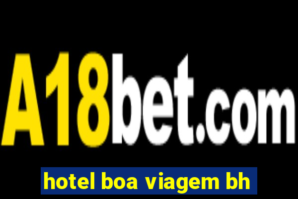 hotel boa viagem bh