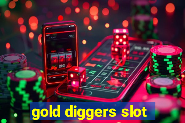 gold diggers slot