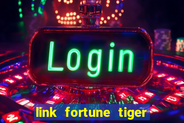 link fortune tiger esporte da sorte