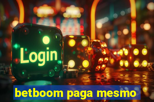 betboom paga mesmo